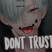 Don T Trust Me Nightcore