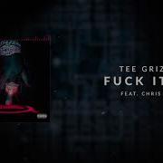 Tee Grizzley Fuck It Off Feat Chris Brown