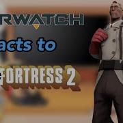 Overwatch Reacts To Team Fortress 2 Episode 7 Meet The Medic