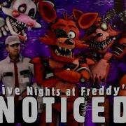 Fnaf Song Noticed