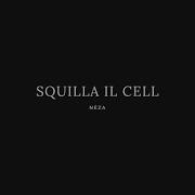 Neza Squilla Il Cell