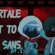 Undertale Reacts To S A D Sans Meme