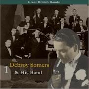 Debroy Somers And His Band You Sweet So And So