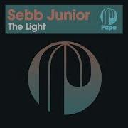 Sebb Junior The Light Original Mix