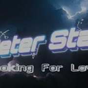 Peter Star Looking For Love