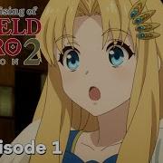 The Rising Og The Shield Hero 12 Ep