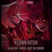 Klown Bitch Alastor Angel Dust