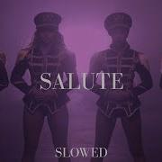 Little Mix Salute Slowed Down