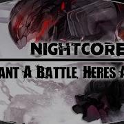 Nightcore You Want A Battle Here S A War