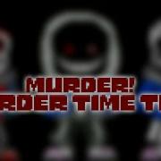 Murder Murder Time Trio Megalovania Phase 1 4 Full Ost Theme