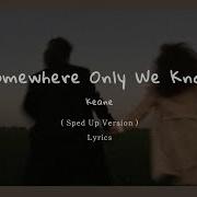 Someone Only We Know Speed Up