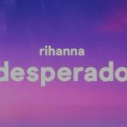 Rihanna Desperado Tiktok