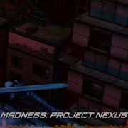 Madness Project Nexus Ost Locknar