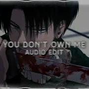 You Don T Own Me Edit Audio