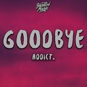 Addict Goodbye