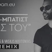 Zan Batist Pes Tou Dj Pantelis Vasilis Koutonias Remix