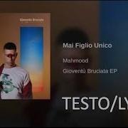 Mai Figlio Unico Mahmood