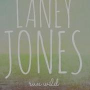 Run Wild Laney Jones