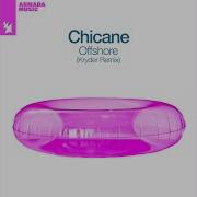 Chicane Offshore Kryder Remix