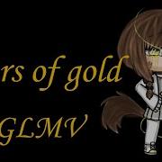 Tears Of Gold Gacha Life На Русском