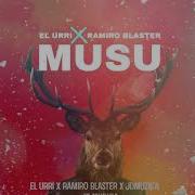 Musu El Urri Ramiro Blaster