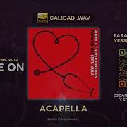 Turn Me On Oliver Heldens Acapella