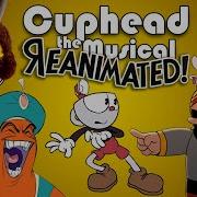 Cuphead The Musical Reanimated