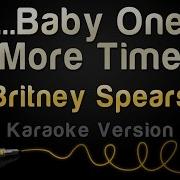 Britney Spears Baby One More Time Karaoke Version