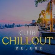 Lounge Deluxe Chill Out