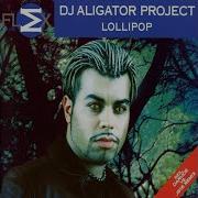 Dj Aligator Lollipop Clean Radio Mix