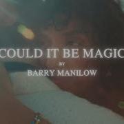 Could It Be Magic