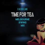 11 Acorn Lane Time For Tea Melbourne Swing Mix