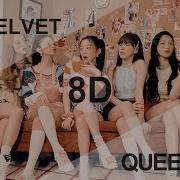 The 8D Red Velvet Queendom 8D Audio