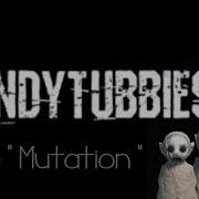 Mutation Slendytubbies