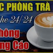 Nhac Phong Tra Khong Quang Cao