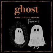 Ghost Tyson Bay Remix Boyboyboy Remady