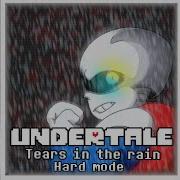 Undertale Tears In The Rain Hard Mode