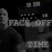 Fnaf 4 Song X Face Off