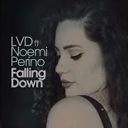 Lvd Feat Noemi Perino Falling Down Extended Mix