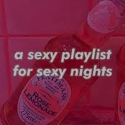 Sexy Playlist For Sexy Nights