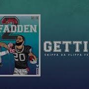 Gettin It Feat Ot Genasis Skippa Da Flippa