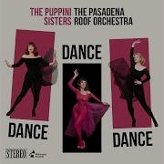 Puttin On The Ritz Feat The Pasadena Roof Orchestra The Puppini Sisters