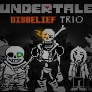 Disbelief Trio Phase 1