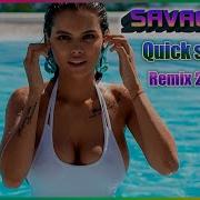 Savage 44 Quick Start Eurodance Remix 2025