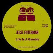 Life Is A Gamble Jesse Futerman