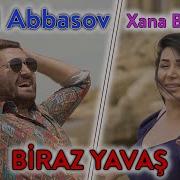 Resul Abbasov Xana Biraz Yavas