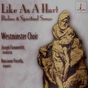 Westminster Choir Blessed Are The Men Who Fear Him