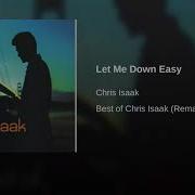 Chris Isaak Let Me Down Easy Remastered Version