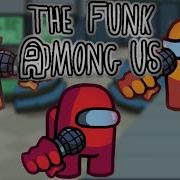 The Funk Among Us Fnf Discussion Ost Hard Mode