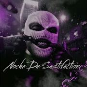 Noche De Sastifaction By Dj Alberto Mix